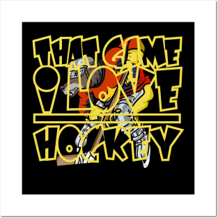 That Game I love Hockey Birthday Gift Shirt Posters and Art